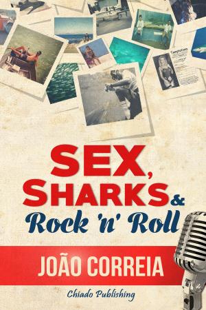 Cover of Sex, Sharks and Rock and Roll