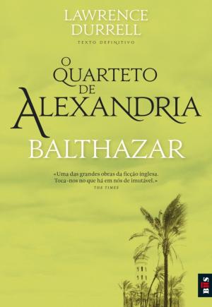 Cover of the book O Quarteto de Alexandria 2 - Balthazar by Antonio Tabucchi