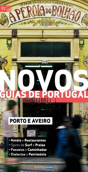 Cover of the book Novos Guias de Portugal - Porto e Aveiro by José de Alencar