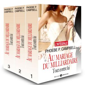 Book cover of Au mariage du milliardaire - Tout contre lui (l'intégrale)