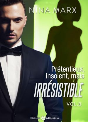 Cover of the book Prétentieux, insolent, mais irrésistible 8 by Megan Harold