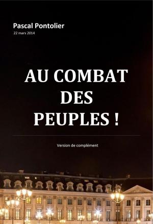 Cover of the book Au combat des peuples ! - Version de complément by Nicolas LEBEL