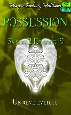 Book cover of Possession Saison 2 Episode 19 Un rêve éveillé
