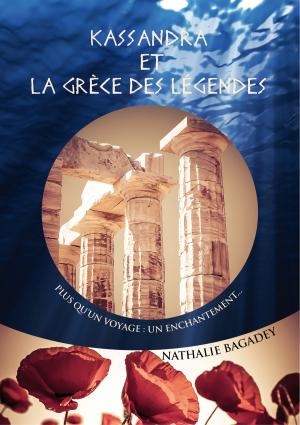 Cover of the book Kassandra et la Grèce des légendes by Kasi Blake