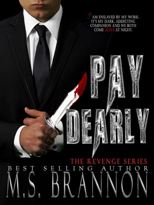 Cover of the book Pay Dearly by M.S. Brannon, M.S.  Brannon Books LLC