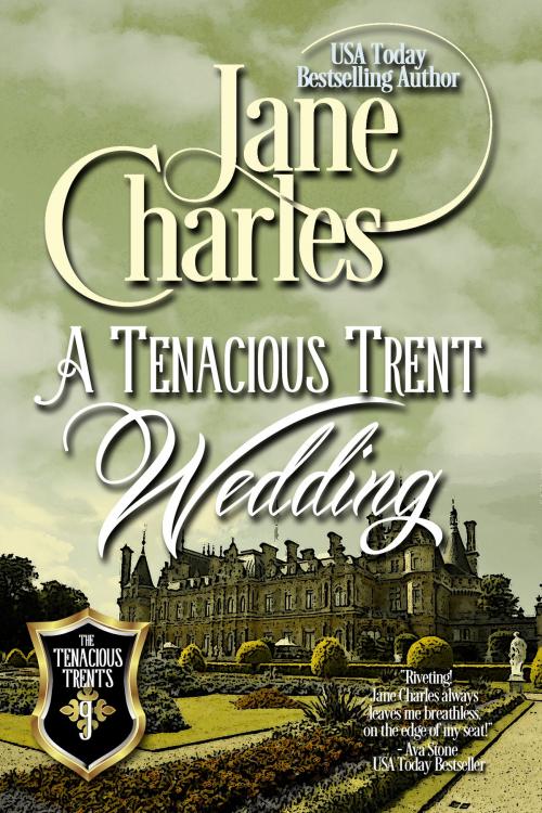 Cover of the book A Tenacious Trents Wedding (Tenacious Trents - #9) by Jane Charles, Night Shift Publishing