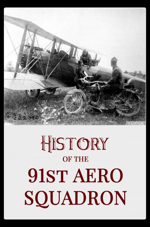 Cover of the book History of the 91st Aero Squadron by Unknown, Loose Cannon Ent.