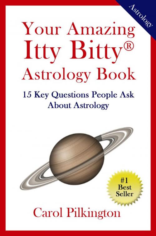 Cover of the book Your Itty Bitty Astrology Book by Carol Pilkington, Itty Bitty Books