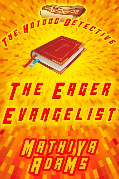 Cover of the book The Eager Evangelist by Mathiya Adams, Misque Press