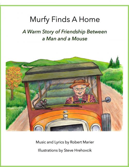 Cover of the book Murfy Finds A Home by Robert Marier, Robert Marier