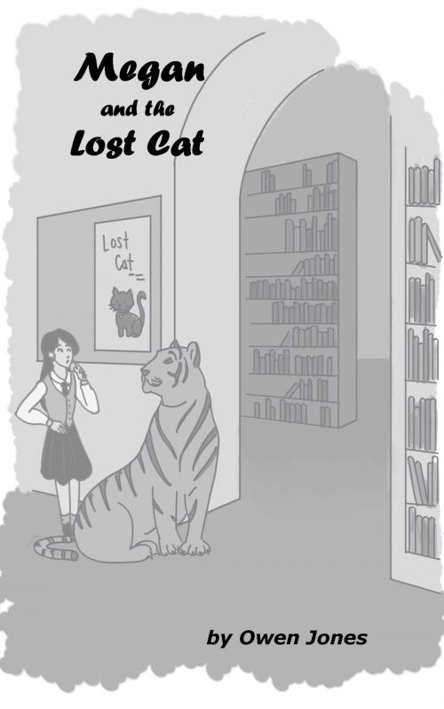 Cover of the book Megan and the Lost Cat by Owen Jones, Megan Publishing Services