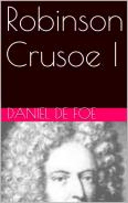 Cover of the book Robinson Crusoe I by Daniel De Foe, pb