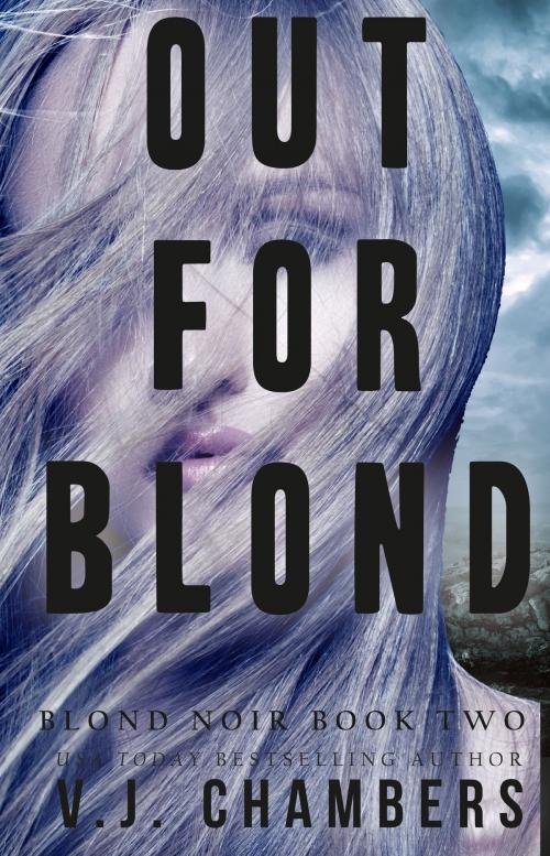 Cover of the book Out for Blond by V. J. Chambers, Punk Rawk Books