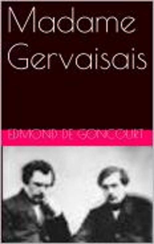 Cover of the book Madame Gervaisais by Edmond et Jules de Goncourt, pb