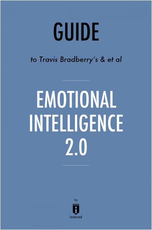 Cover of the book Guide to Travis Bradberry’s & et al Emotional Intelligence 2.0 by Instaread by Instaread, Instaread