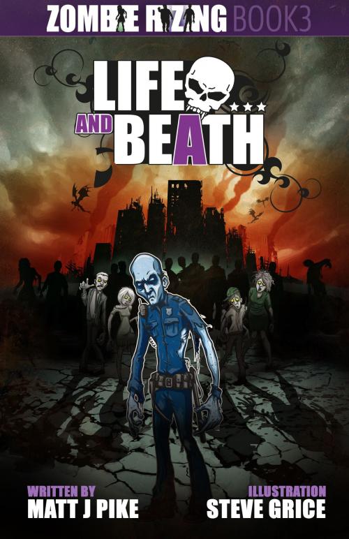 Cover of the book Life and Beath by Matt Pike, Matt Pike