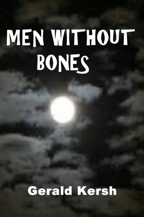 Cover of the book Men Without Bones by Gerlad Kersh, Green Bird Press
