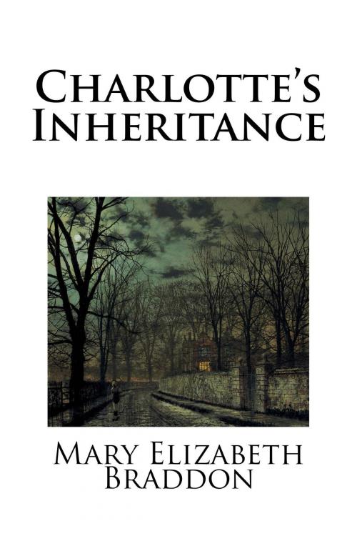 Cover of the book Charlotte's Inheritance by Mary Elizabeth Braddon, Treasureword Classics