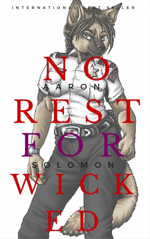 Cover of the book No Rest For the Wicked by Aaron Solomon, Solomon Press