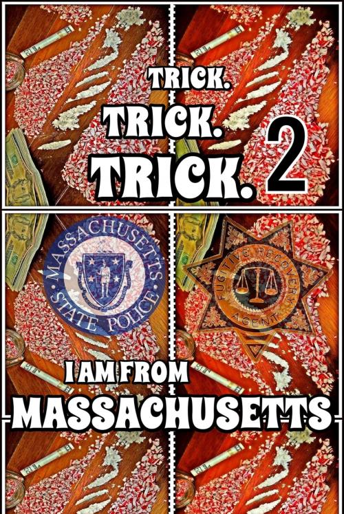 Cover of the book Joseph. Trick. I Am From Massachusetts. Part 2. by Joseph Anthony Alizio Jr., Edward Joseph Ellis, Vincent Joseph Allen, Joseph Anthony Alizio Jr.