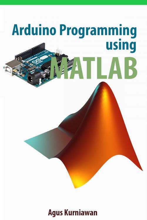 Cover of the book Arduino Programming using MATLAB by Agus Kurniawan, PE Press