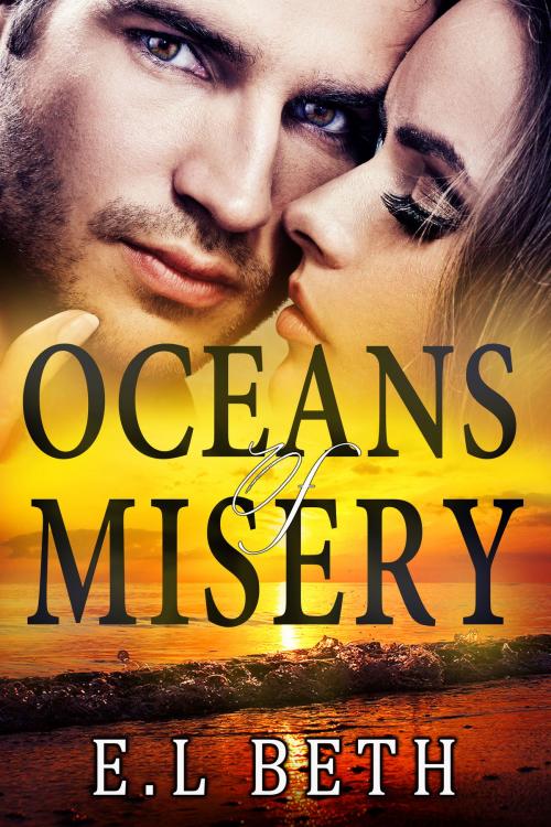 Cover of the book Oceans of Misery by E.L Beth, E.L Beth