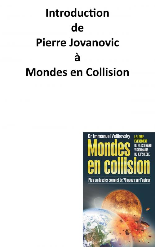 Cover of the book Introduction de Pierre Jovanovic à Mondes en Collision by Pierre Jovanovic, Le jardin des Livres