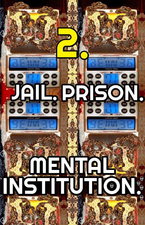 Cover of the book Joseph. Jail. Prison. Mental Institution. Part 2. by Joseph Anthony Alizio Jr., Edward Joseph Ellis, Vincent Joseph Allen, Joseph Anthony Alizio Jr.