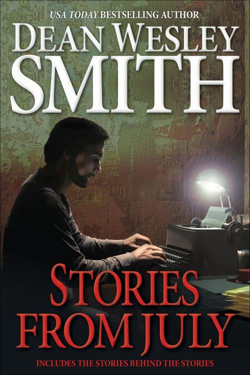 Cover of the book Stories from July by Dean Wesley Smith, WMG Publishing Incorporated
