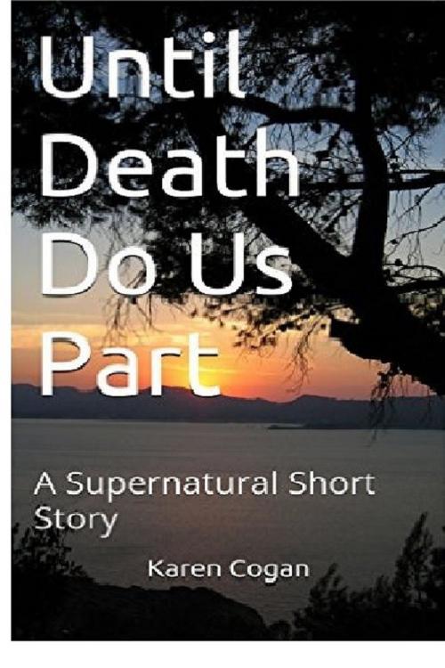 Cover of the book UNTIL DEATH DO US PART by Karen Cogan, Karen Cogan