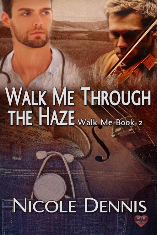 Cover of the book Walk Me Through The Haze by Nicole Dennis, MLR Press