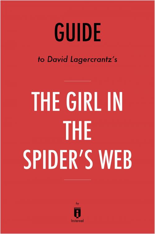 Cover of the book Guide to David Lagercrantz’s The Girl in the Spider’s Web by Instaread by Instaread, Instaread