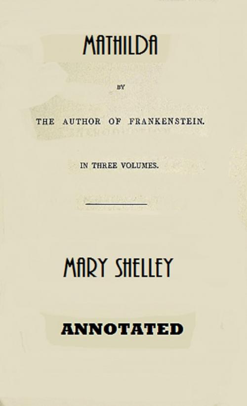Cover of the book Mathilda (Annotated) by Mary Shelley, Bronson Tweed Publishing