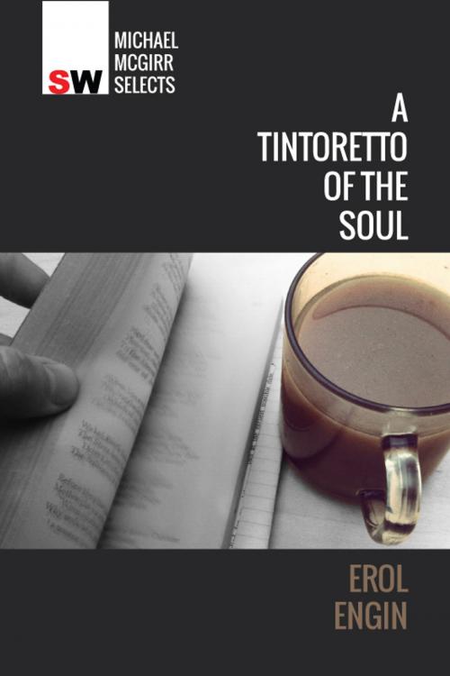 Cover of the book A Tintoretto for the Soul by Erol Engin, Spineless Wonders