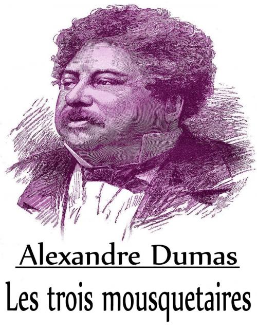 Cover of the book Les trois mousquetaires by Alexandre Dumas, Consumer Oriented Ebooks Publisher