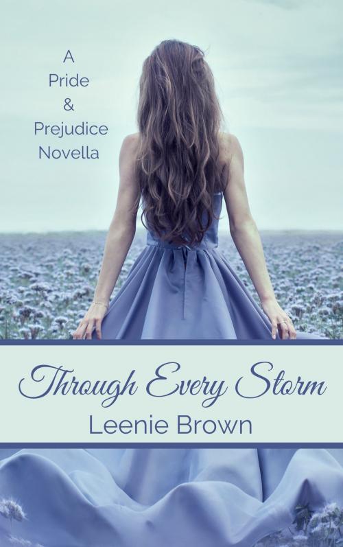 Cover of the book Through Every Storm by Leenie Brown, Leenie B Books
