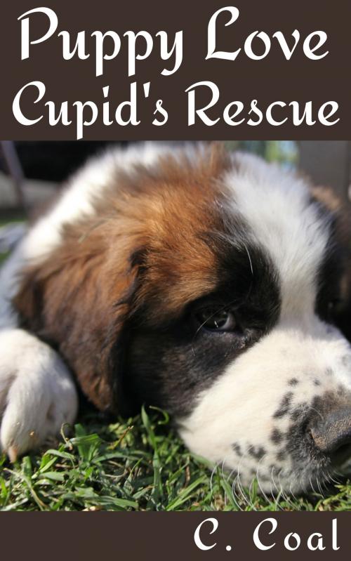 Cover of the book Puppy Love Cupid's Rescue by C. Coal, C. Coal
