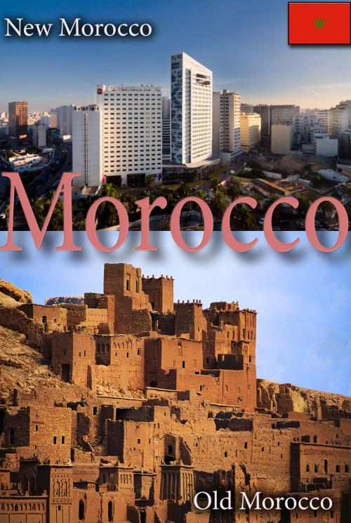 Cover of the book History and Culture of Morocco, History of Morocco, Republic of Morocco, Morocco by Sampson Jerry, Sonit Education