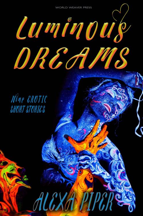 Cover of the book Luminous Dreams by Alexa Piper, World Weaver Press