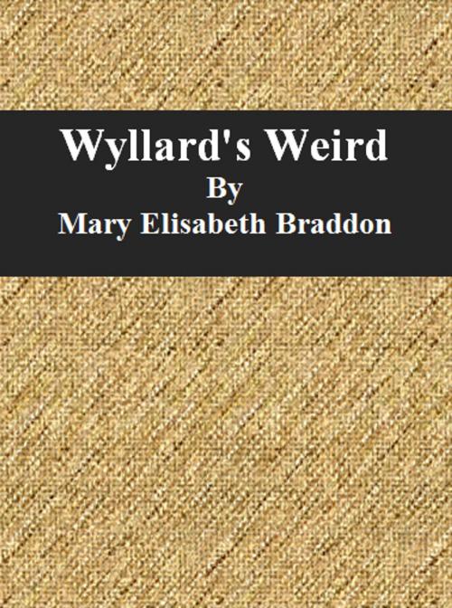 Cover of the book Wyllard's Weird by Mary Elisabeth Braddon, cbook2463