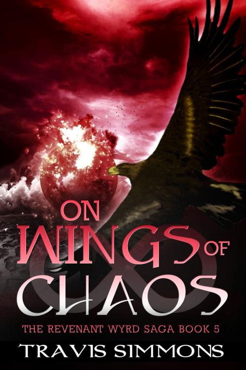 Cover of the book On Wings of Chaos by Travis Simmons, Wyrding Ways Press