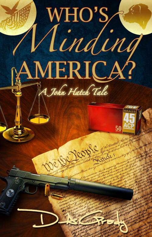 Cover of the book Who's Minding America? by D. A. Grady, Annie Acorn Publishing LLC