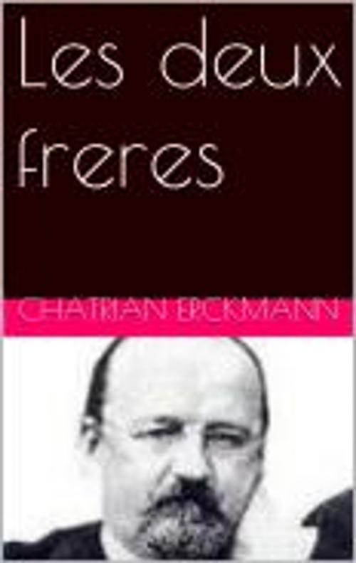 Cover of the book Les deux freres by Erckmann-Chatrian, pb