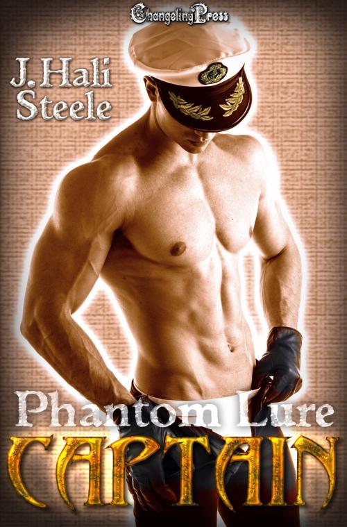 Cover of the book Captain (Phantom Lure 2) by J. Hali Steele, Changeling Press LLC