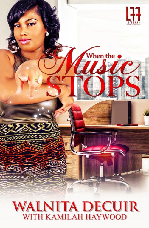 Cover of the book When the music stops 2 by Walnita Decuir, Kamilah Haywood, La' Femme Fatale' Publishing