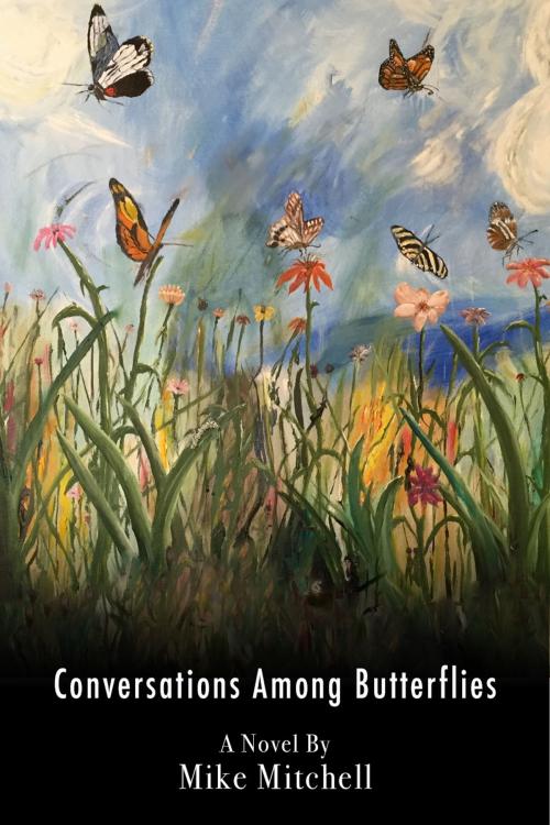 Cover of the book Conversations Among Butterlfies by Michael Mitchell, Byblos Media