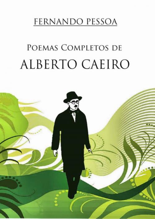 Cover of the book Poemas completos de Alberto Caeiro by Fernando Pessoa, Alberto Caeiro, (DF) Digital Format 2015