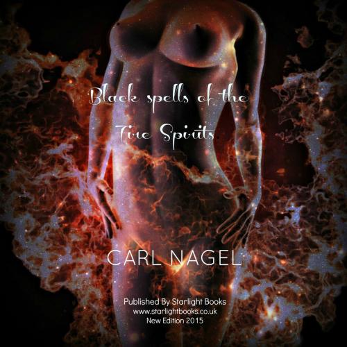 Cover of the book Black Spells of the Fire Spirits by Carl Nagel, Starlight Books