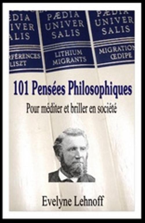 Cover of the book 101 Pensées philosophiques by Evelyne LEHNOFF, Edition J'existe