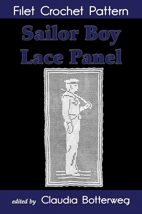 Cover of the book Sailor Boy Lace Panel Filet Crochet Pattern by Claudia Botterweg, Mary Card, Eight Three Press